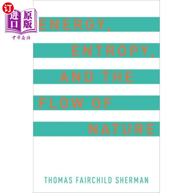 海外直订Energy, Entropy, and the Flow of Nature 能量、熵和自然的流动