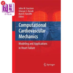 海外直订Computational Cardiovascular Mechanics: Modeling and Applications in Heart Failu 计算心血管力学:心衰建模与