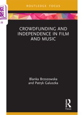 海外直订Crowdfunding and Independence in Film and Music 电影和音乐中的众筹和独立