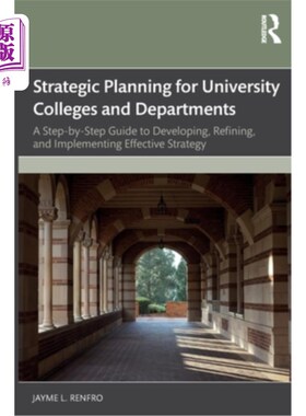 海外直订Strategic Planning for University Colleges and Departments: A Step-By-Step Guide 高校院系战略规划：制定、完
