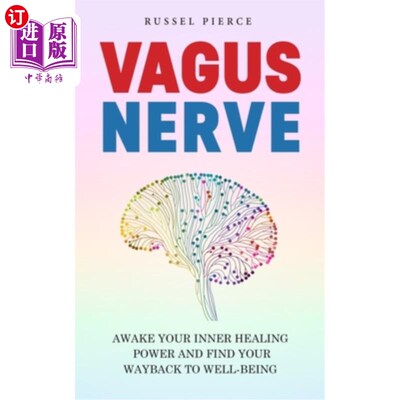 海外直订医药图书Vagus Nerve: Awake Your Inner Healing Power and Find Your Way Back to Well-Being 迷走神经:唤醒你内