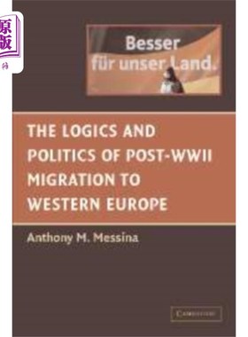 海外直订Logics and Politics of Post-WWII Migration to We... 二战后西欧移民的逻辑和政治