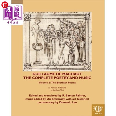 海外直订Guillaume de Machaut, The Complete Poetry and Mu... 纪尧姆·德·马肖，《诗歌与音乐全集》
