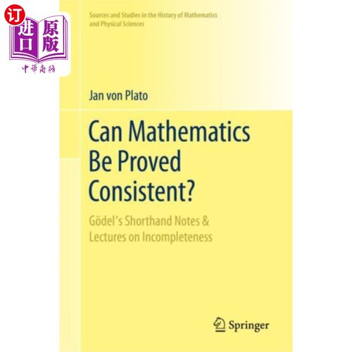 海外直订Can Mathematics Be Proved Consistent? 数学可以被证明是一致的吗?
