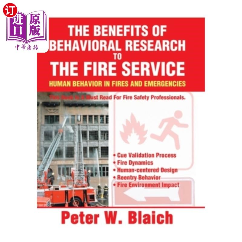 海外直订The Benefits of Behavioral Research to the Fire Service: Human Behavior in Fires 行为研究对消防服务的好处: