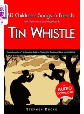 海外直订30 Children's Songs in French with Sheet Music and Fingering for Tin Whistle 30首法国儿童歌曲，有单曲，用手