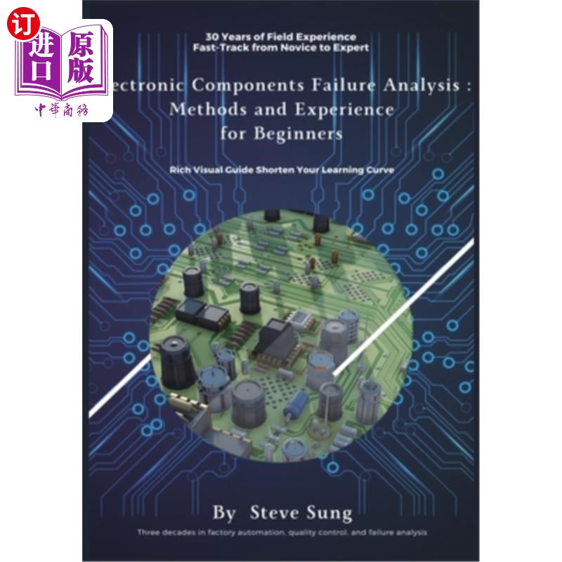 海外直订Electronic Components Failure Analysis: Methods and Experience for Beginners 电子元件失效分析：初学者的方法