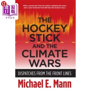 海外直订The Hockey Stick and the Climate Wars: Dispatches from the Front Lines 曲棍球棒与气候战争：来自前线的消息