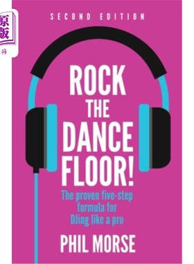 海外直订Rock The Dancefloor! 2nd Edition: The proven five-step formula for DJing like a  摇滚舞池！第二版：经过验证