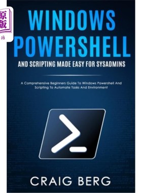 海外直订Windows Powershell and Scripting Made Easy For Sysadmins: A Comprehensive Beginn Windows Po