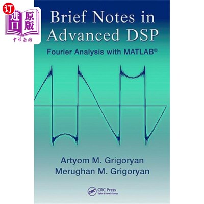 海外直订Brief Notes in Advanced DSP: Fourier Analysis with MATLAB 高级DSP: MATLAB傅里叶分析