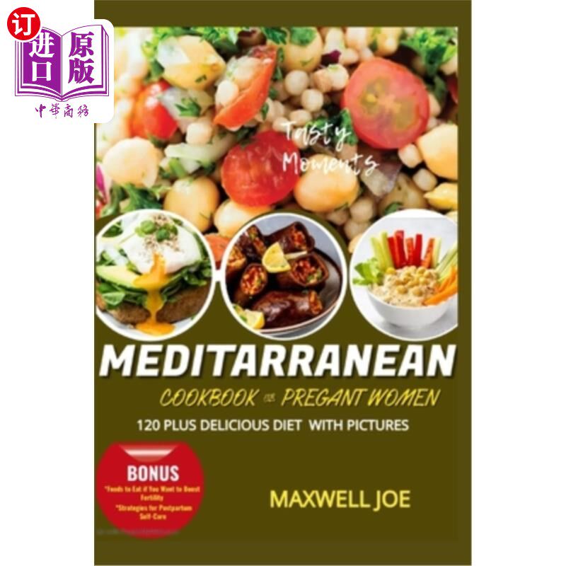 海外直订医药图书Meditarranean Cookbook for Pregant Women: 120 Plus Delicious Diet with Pictures 地中海孕妇食谱:120