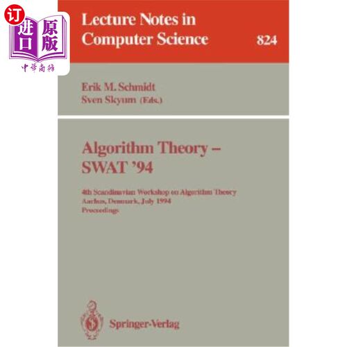 海外直订Algorithm Theory - Swat '94: 4th Scandianvian Workshop on Algorithm Theory, Aarh 算法理论——斯瓦特94年：第