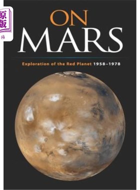 海外直订On Mars: Exploration of the Red Planet, 1958-1978 火星上:红色星球的探索，1958-1978
