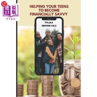 海外直订Helping Your Teens to Become Financially Savvy 帮助你的青少年变得财务精明