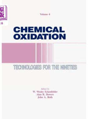 海外直订Chemical Oxidation: Technology for the Nineties, Volume IV 化学氧化：九十年代的技术，第四卷