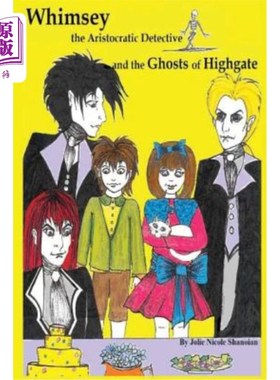 海外直订Whimsey the Aristocratic Detective and the Ghosts of Highgate 贵族侦探奇思妙想和海格特的鬼魂