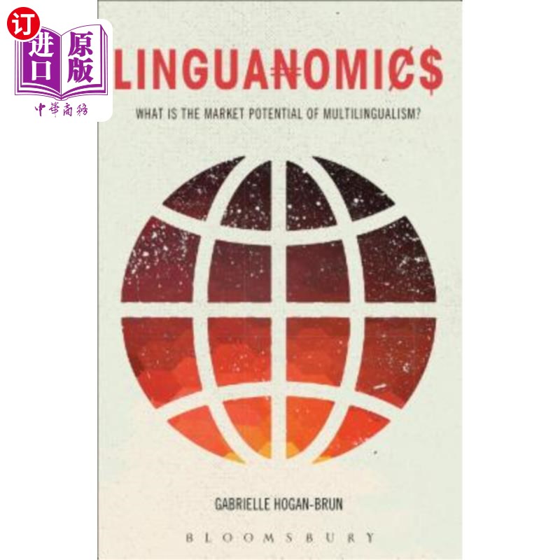 海外直订Linguanomics: What Is the Market Potential of Multilingualism? 语言经济学:多语言使用的市场潜力是什么?