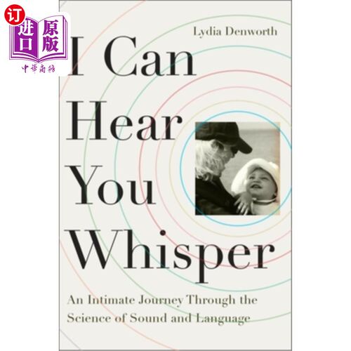 海外直订医药图书I Can Hear You Whisper: An Intimate Journey Through the Science of Sound and Lan 《我能听到你的低语