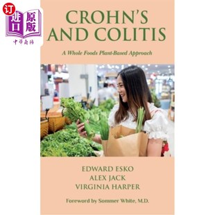 Plant Whole 海外直订医药图书Crohn Based 全食品 Colitis 克隆氏病和结肠炎 and 植物性方法 Approach Foods