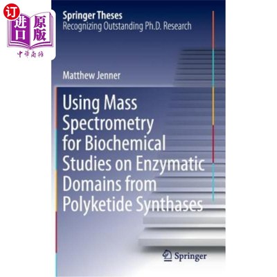 海外直订Using Mass Spectrometry for Biochemical Studies on Enzymatic Domains from Polyke 质谱法用于聚酮合成酶酶结构
