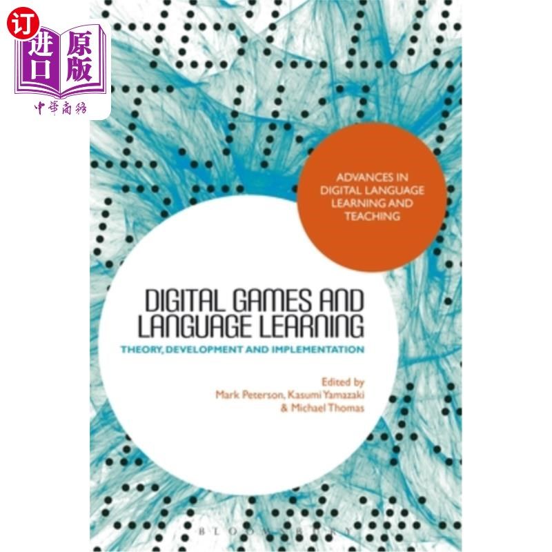 海外直订Digital Games and Language Learning: Theory, Development and Implementation 数字游戏与语言学习:理论、发展与