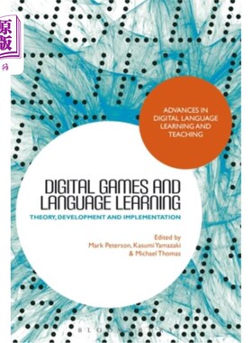 海外直订Digital Games and Language Learning: Theory, Development and Implementation 数字游戏与语言学习:理论、发展与
