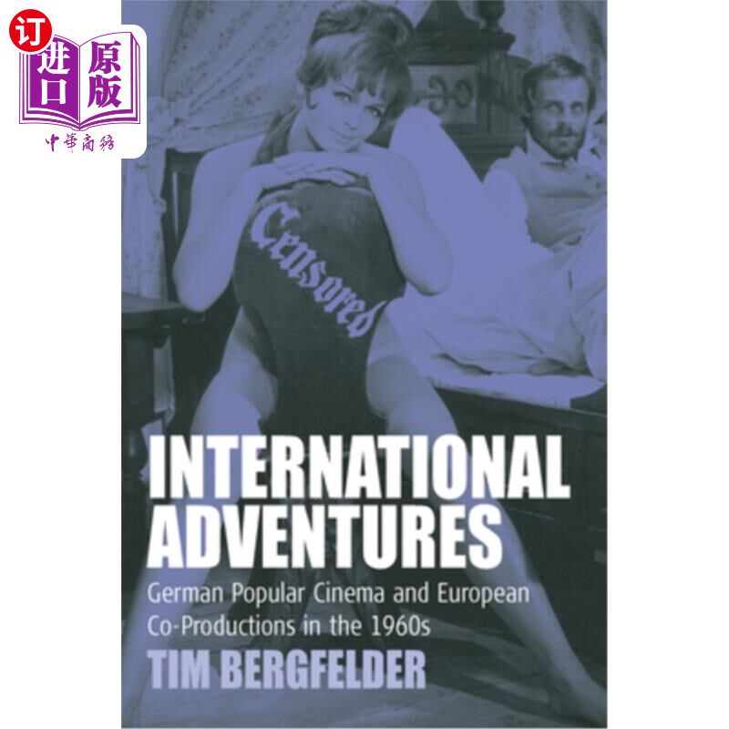 海外直订International Adventures: German Popular Cinema and European Co-Productions in t 《国际冒险:20世纪60年代德