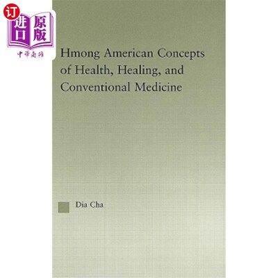 海外直订医药图书Hmong American Concepts of Health, Healing, and Conventional Medicine 苗族美国人的健康、治疗和传统