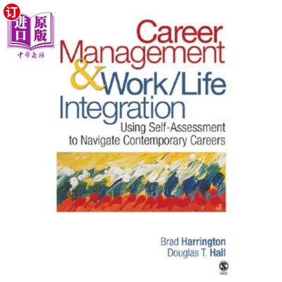 海外直订Career Management & Work-Life IntegrationUsing Self-Assessment to Navigate Conte 职业生涯管理与工作 职业管理规划