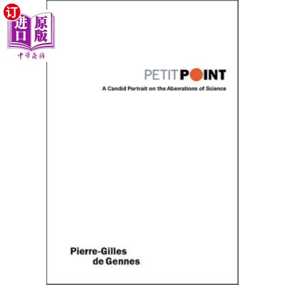 海外直订Petit Point: A Candid Portrait on the Aberrations of Science 小点：科学畸变的真实写照