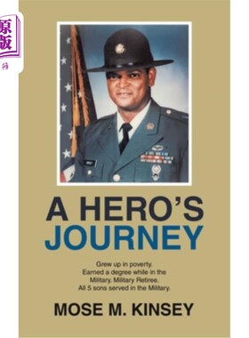 海外直订A Hero's Journey: Grew up in poverty. Earned a degree while in the Military. Mil 英雄之旅：在贫困中长大。在