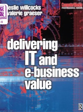 海外直订Delivering IT and eBusiness Value 提供资讯科技及电子商务价值