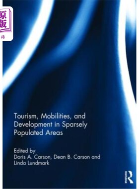 海外直订Tourism, Mobilities, and Development in Sparsely Populated Areas 人口稀少地区的旅游、交通和发展