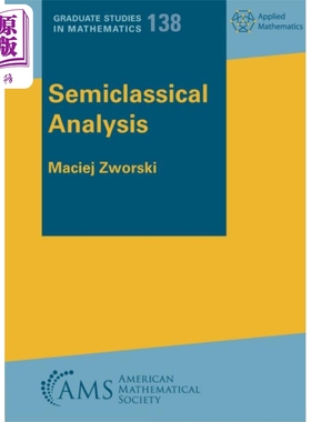 现货 半经典分析 美国数学学会数学研究生课程 Semiclassical Analysis 英文原版 Maciej Zworski 量子力学 数学物理【中商原版】