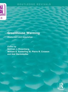 海外直订Greenhouse Warming: Abatement and Adaptation 温室变暖:减缓和适应