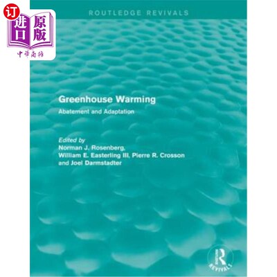 海外直订Greenhouse Warming: Abatement and Adaptation 温室变暖:减缓和适应