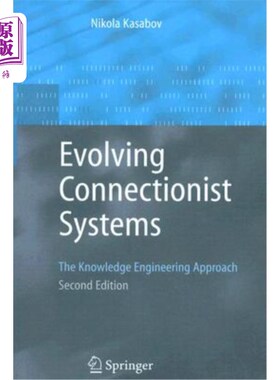 海外直订Evolving Connectionist Systems: The Knowledge Engineering Approach 进化的联结主义系统：知识工程方法