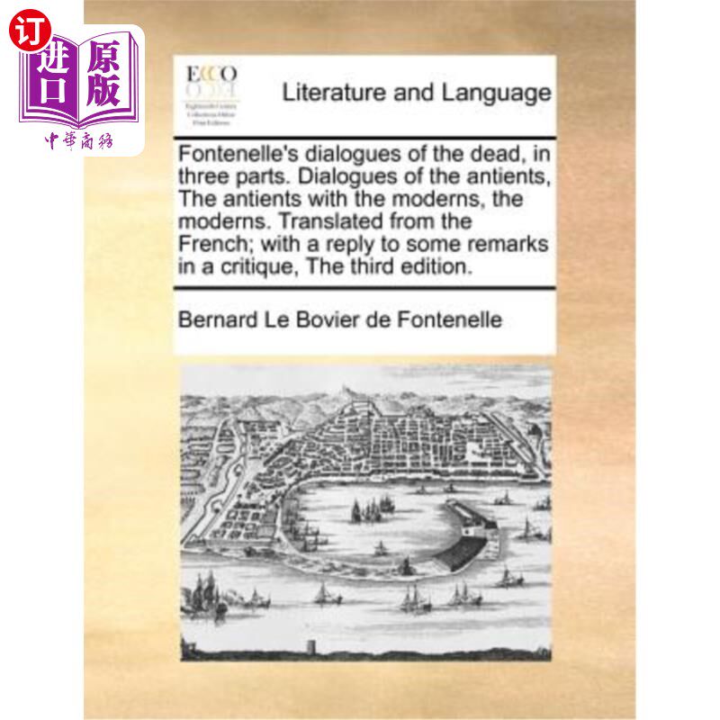 海外直订Fontenelle's Dialogues of the Dead, in Three Parts. Dialogues of the Antients, t 丰特奈尔的《死者对话录》，