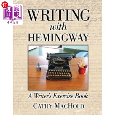 海外直订Writing with Hemingway: A Writer's Exercise Book 与海明威一起写作:一本作家练习册
