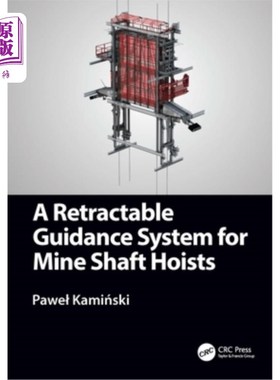海外直订A Retractable Guidance System for Mine Shaft Hoists A Retractable Guidance System for Mine