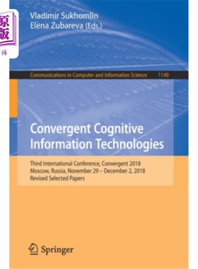 海外直订Convergent Cognitive Information Technologies: Third International Conference, C 融合认知信息技术:第三届国