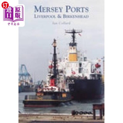 海外直订Mersey Ports Liverpool and Birkenhead 默西港，利物浦和伯肯黑德