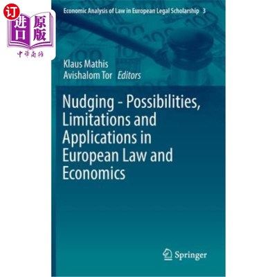 海外直订Nudging - Possibilities, Limitations and Applications in European Law and Econom 轻推——欧洲法律与经济的可