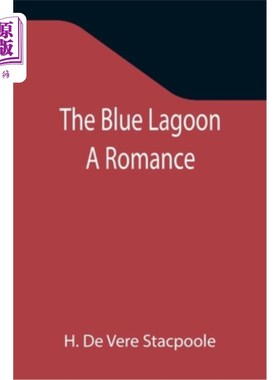 海外直订The Blue Lagoon: A Romance 《蓝色泻湖:一段罗曼史