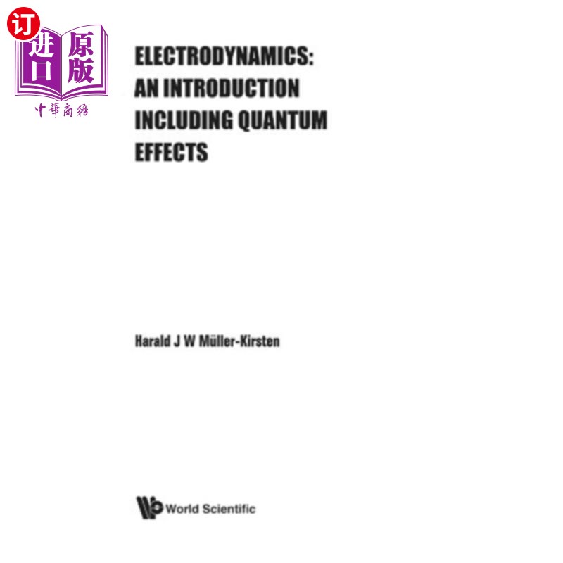 海外直订Electrodynamics: An Introduction Including Quant... 电动力学:包括量子效应的导论