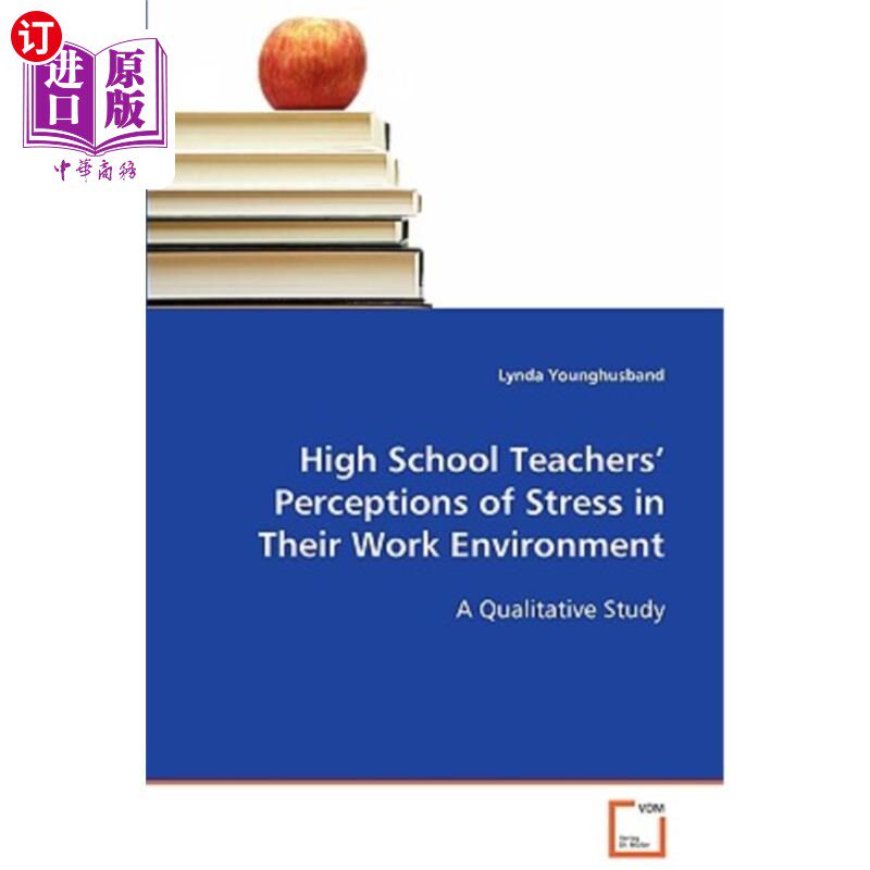 海外直订High School Teachers Perceptions of Stress in Their Work Environment 高中教师对工作环境压力的感知