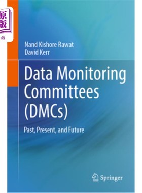 海外直订医药图书Data Monitoring Committees (Dmcs): Past, Present, and Future 数据监测委员会(Dmcs):过去、现在和未来