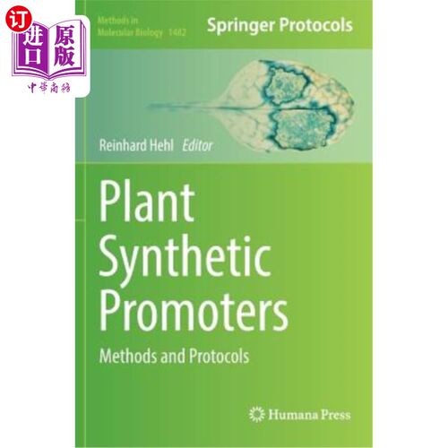 海外直订Plant Synthetic Promoters: Methods and Protocols 植物合成启动子:方法和协议