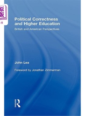 海外直订Political Correctness and Higher Education: British and American Perspectives 政治正确与高等教育:英美观点